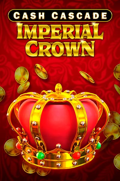 Cash Cascade – Imperial Crown